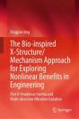 The Bio-Inspired X-Structure/Mechanism Approach For Exploring Nonlinear Benefits In Engineering - Preview