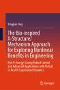 The Bio-Inspired X-Structure/Mechanism Approach For Exploring Nonlinear Benefits In Engineering - Preview