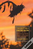 The Biofuels Deception