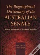 The Biographical Dictionary Of The Australian Senate