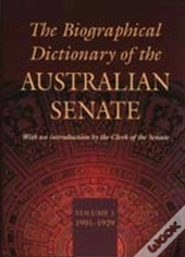 The Biographical Dictionary Of The Australian Senate