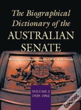 The Biographical Dictionary Of The Australian Senate