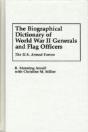 The Biographical Dictionary Of World War Ii Generals And Flag Officers - Preview