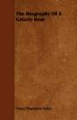 The Biography Of A Grizzly Bear - Preview