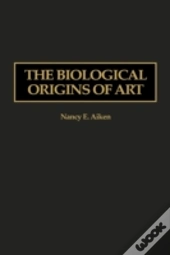 The Biological Origins Of Art