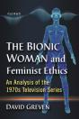 The Bionic Woman And Feminist Ethics - Preview