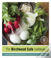 The Birchwood Cafe Cookbook
