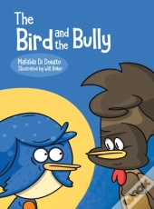 The Bird And The Bully