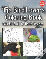 The Bird Lover'S Coloring Book