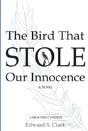 The Bird That Stole Our Innocence - Preview
