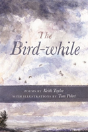 The Bird-While - Preview
