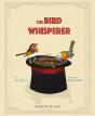 The Bird Whisperer - Preview