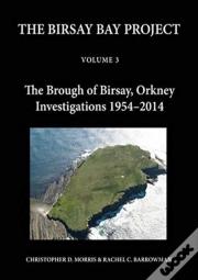 The Birsay Bay Project Volume 3