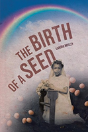 The Birth Of A Seed - Preview