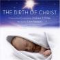 The Birth Of Christ (The Nativity Narrative) - CD - Preview