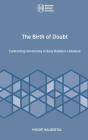 The Birth Of Doubt: Confronting Uncertai - Preview