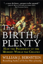 The Birth Of Plenty: How The Prosperity Of The Modern Work Was Created - Preview