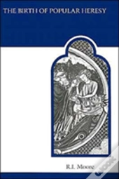 The Birth Of Popular Heresy