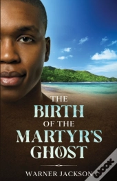 The Birth Of The Martyr'S Ghost