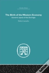 The Birth Of The Western Economy
