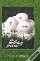 The Birthing Process