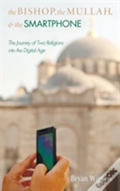 The Bishop, The Mullah, And The Smartphone