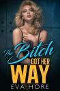 The Bitch Got Her Way - Preview