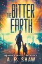 The Bitter Earth: A Post-Apocalyptic Med - Preview