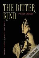 The Bitter Kind A Flash Novelette