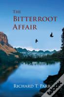The Bitterroot Affair