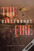The Bitterroot Fire