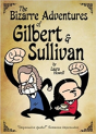 The Bizarre Adventures Of Gilbert & Sullivan - Preview