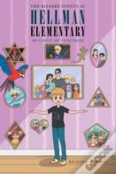 The Bizarre Events At Hellman Elementary