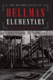 Capa do artigo The Bizarre Events At Hellman Elementary