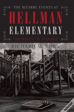 Capa do artigo The Bizarre Events At Hellman Elementary