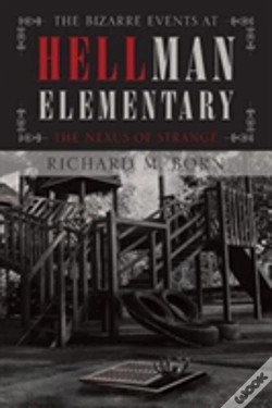 Capa do artigo The Bizarre Events At Hellman Elementary
