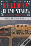 The Bizarre Events At Hellman Elementary