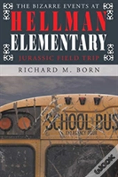 The Bizarre Events At Hellman Elementary
