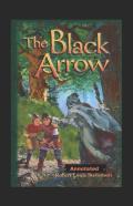 The Black Arrow Annotated