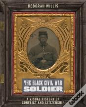 The Black Civil War Soldier