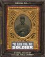 The Black Civil War Soldier - Preview