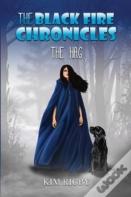 The Black Fire Chronicles - The Hag