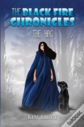 The Black Fire Chronicles - The Hag