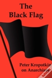 Capa do artigo The Black Flag: Peter Kropotkin On Anarc