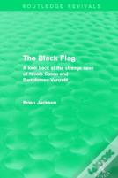 The Black Flag (Routledge Revivals)