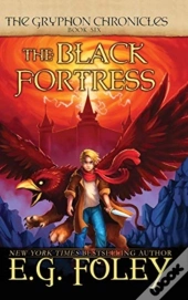 The Black Fortress (The Gryphon Chronicles, Book 6)