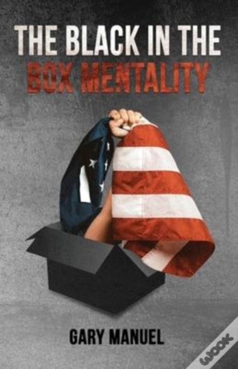 The Black In The Box Mentality