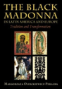The Black Madonna In Latin America And Europe - Preview