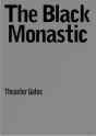 The Black Monastic, T. Gates - Preview