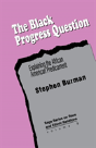 The Black Progress Question - Preview